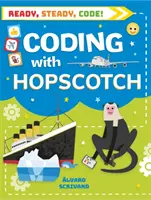 Ready, Steady, Code! Coding con Hopscotch - Ready, Steady, Code!: Coding with Hopscotch