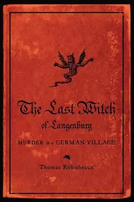L'ultima strega di Langenburg: Omicidio in un villaggio tedesco - The Last Witch of Langenburg: Murder in a German Village