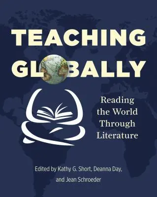 Insegnare globalmente: Leggere il mondo attraverso la letteratura - Teaching Globally: Reading the World Through Literature