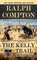 Ralph Compton Il sentiero di Kelly - Ralph Compton the Kelly Trail