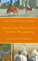 La politica del Medio Oriente nel nuovo millennio: Un approccio costruttivista - Middle East Politics for the New Millennium: A Constructivist Approach