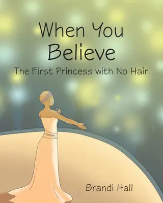 Quando si crede: La prima principessa senza capelli - When You Believe: The First Princess with No Hair
