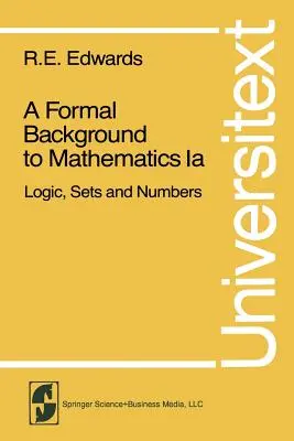 Un contesto formale per la matematica: Logica, insiemi e numeri - A Formal Background to Mathematics: Logic, Sets and Numbers