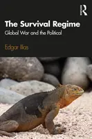 Il regime di sopravvivenza: Guerra globale e politica - The Survival Regime: Global War and the Political