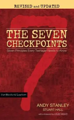 I sette punti di controllo per i leader studenteschi: Sette principi che ogni adolescente deve conoscere - The Seven Checkpoints for Student Leaders: Seven Principles Every Teenager Needs to Know