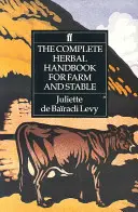 Il manuale completo di erbe per la fattoria e la stalla - The Complete Herbal Handbook for Farm and Stable