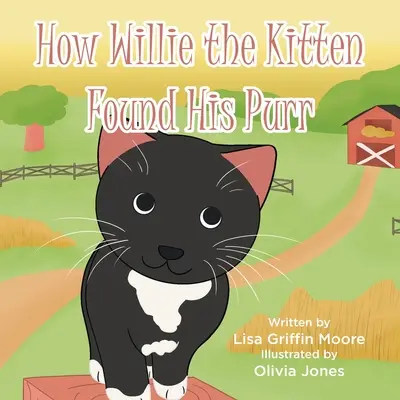 Come il gattino Willie trovò le sue fusa - How Willie the Kitten Found His Purr