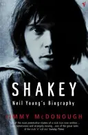 Shakey - La biografia di Neil Young - Shakey - Neil Young's Biography