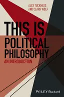 Questa è la filosofia politica: Un'introduzione - This Is Political Philosophy: An Introduction