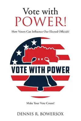 Votare con POTERE: Come gli elettori possono influenzare i nostri funzionari eletti! - Vote with POWER!: How Voters Can Influence Our Elected Officials!