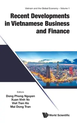 Sviluppi recenti nell'economia e nella finanza vietnamite - Recent Developments in Vietnamese Business and Finance
