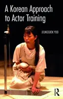 Un approccio coreano alla formazione degli attori - A Korean Approach to Actor Training