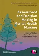 Valutazione e processo decisionale nell'infermieristica della salute mentale - Assessment and Decision Making in Mental Health Nursing