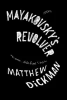 Il revolver di Mayakovsky: Poesie - Mayakovsky's Revolver: Poems