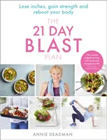 21 Day Blast Plan - Perdere peso, perdere centimetri, guadagnare forza e riavviare il corpo - 21 Day Blast Plan - Lose Weight, Lose Inches, Gain Strength and Reboot Your Body