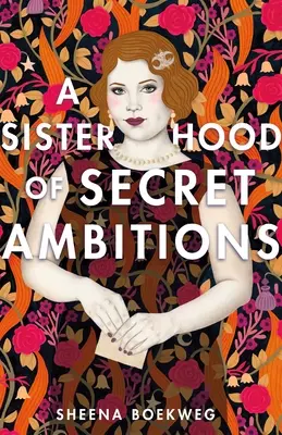 Una sorellanza di ambizioni segrete - A Sisterhood of Secret Ambitions