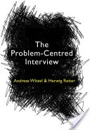 Il colloquio centrato sul problema: Principi e pratica - The Problem-Centred Interview: Principles and Practice