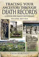 Rintracciare gli antenati attraverso i registri di morte: Una guida per gli storici della famiglia - Tracing Your Ancestors Through Death Records: A Guide for Family Historians