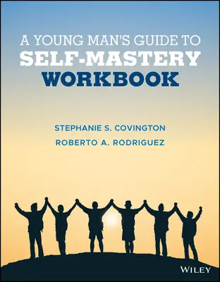 Guida di un giovane uomo alla padronanza di sé, libro di lavoro - A Young Man's Guide to Self-Mastery, Workbook