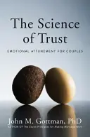 La scienza della fiducia: Sintonia emotiva per le coppie - The Science of Trust: Emotional Attunement for Couples