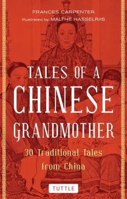 Racconti di una nonna cinese: 30 racconti tradizionali dalla Cina - Tales of a Chinese Grandmother: 30 Traditional Tales from China