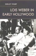 Lois Weber nella prima Hollywood - Lois Weber in Early Hollywood