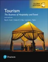 Turismo: Il business dell'ospitalità e dei viaggi, edizione globale - Tourism: The Business of Hospitality and Travel, Global Edition