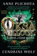 Oksa Pollock: La foresta delle anime perdute (Plichota Anne (Autore)) - Oksa Pollock: The Forest of Lost Souls (Plichota Anne (Author))