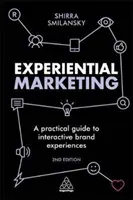 Marketing esperienziale: Guida pratica alle esperienze interattive del marchio - Experiential Marketing: A Practical Guide to Interactive Brand Experiences