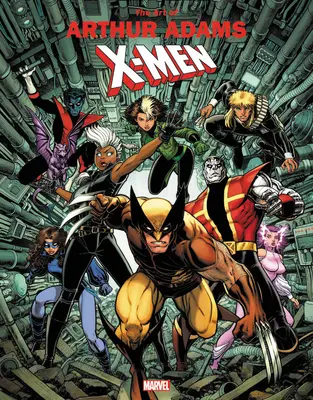 Monografia Marvel: L'arte di Arthur Adams - X-Men - Marvel Monograph: The Art of Arthur Adams - X-Men