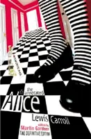 Alice annotata - L'edizione definitiva: Le avventure di Alice nel paese delle meraviglie e Attraverso lo specchio - Annotated Alice - The Definitive Edition: Alice's Adventures in Wonderland and Through the Looking Glass