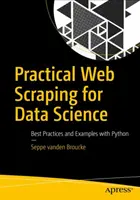 Scraping Web pratico per la scienza dei dati: Migliori pratiche ed esempi con Python - Practical Web Scraping for Data Science: Best Practices and Examples with Python
