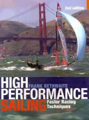 Vela ad alte prestazioni: Tecniche di regata più veloci - High Performance Sailing: Faster Racing Techniques