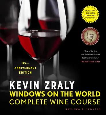 Kevin Zraly Le finestre sul mondo - Corso completo sul vino: Rivisto e aggiornato / 35a edizione - Kevin Zraly Windows on the World Complete Wine Course: Revised & Updated / 35th Edition