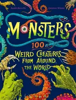 Mostri - 100 strane creature da tutto il mondo - Monsters - 100 Weird Creatures from Around the World