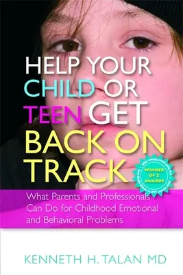 Aiutare il bambino o l'adolescente a rimettersi in carreggiata: Cosa possono fare genitori e professionisti per i problemi emotivi e comportamentali dell'infanzia - Help Your Child or Teen Get Back on Track: What Parents and Professionals Can Do for Childhood Emotional and Behavioral Problems