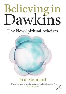 Credere in Dawkins: Il nuovo ateismo spirituale - Believing in Dawkins: The New Spiritual Atheism