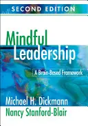 Leadership consapevole: Una struttura basata sul cervello - Mindful Leadership: A Brain-Based Framework