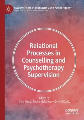 Processi relazionali nella supervisione di counselling e psicoterapia - Relational Processes in Counselling and Psychotherapy Supervision