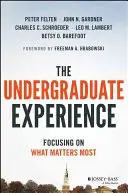 L'esperienza universitaria: Concentrare le istituzioni su ciò che conta di più - The Undergraduate Experience: Focusing Institutions on What Matters Most