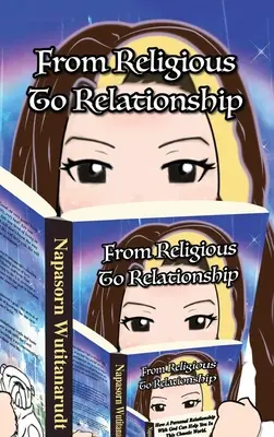Dalla religione alla relazione: Come una relazione personale con Dio può aiutarvi in questo mondo caotico - From Religious to Relationship: How a Personal Relationship with God can Help You in this Chaotic World