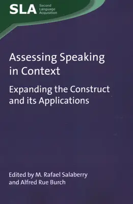 Valutare il parlato in contesto: Espansione del costrutto e sue applicazioni - Assessing Speaking in Context: Expanding the Construct and Its Applications