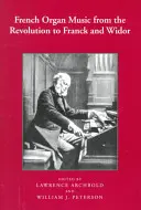 La musica organistica francese dalla Rivoluzione a Franck e Widor - French Organ Music from the Revolution to Franck and Widor