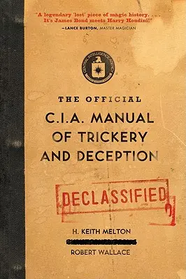 Il manuale ufficiale della CIA su trucchi e inganni - The Official CIA Manual of Trickery and Deception