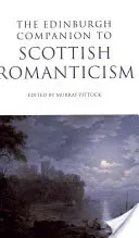 Il compendio di Edimburgo al romanticismo scozzese - The Edinburgh Companion to Scottish Romanticism
