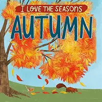 Amo le stagioni: Autunno - I Love the Seasons: Autumn