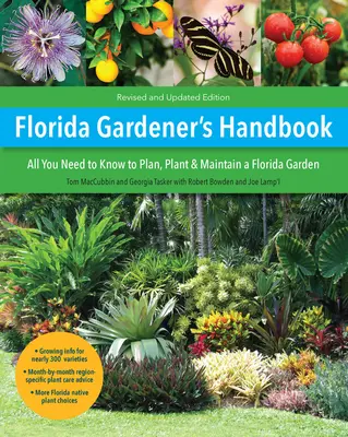Manuale del giardiniere della Florida, 2a edizione: Tutto quello che c'è da sapere per pianificare, piantare e curare un giardino in Florida - Florida Gardener's Handbook, 2nd Edition: All You Need to Know to Plan, Plant, & Maintain a Florida Garden