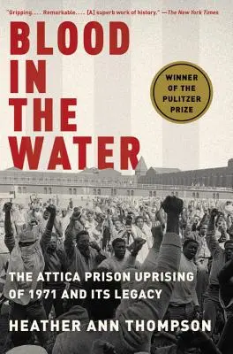 Sangue nell'acqua: La rivolta della prigione di Attica del 1971 e la sua eredità - Blood in the Water: The Attica Prison Uprising of 1971 and Its Legacy