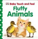 Animali soffici da toccare e sentire - Baby Touch and Feel Fluffy Animals