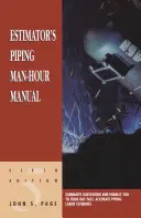 Manuale delle ore uomo per le tubazioni per stimatori - Estimator's Piping Man-Hour Manual
